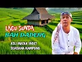 Lagu LAGU SUNDA ABAH DADENG ASLI MATAK EMUT SUASANA KAMPUNG. 