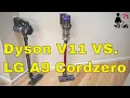Dyson V11 VS LG A9 Cordzero Vacuum Comparison Review