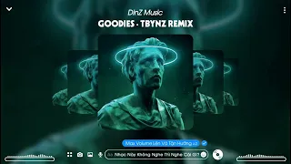 Download GOODIES REMIX - TBYNZ REMIX | NHẠC HOT TIK TOK 2022 MP3