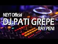 Download Lagu Dj Pati Grepe Ray Peni