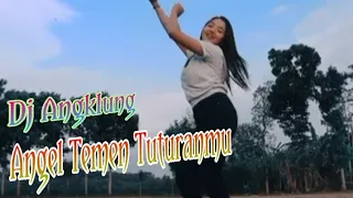 Download Angel Temen Tuturanmu | Dj Angklung Viral 2020 MP3