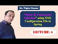 Setter Injection in Spring using XML Constructor Injection in Spring using XML Dr Vipin Classes