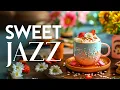 Download Lagu Sweet Jazz Instrumental Music ☕ Coffee Jazz Music \u0026 Happy Morning Bossa Nova Piano for Positive Mood