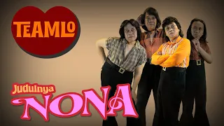 judulnya nona teamlo official music video 