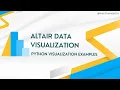 What is Altair Python Altair Data Visualization Practical Examples