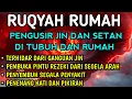 Lagu AYAT RUQYAH - RUQYAH RUMAH DAN DIRI SENDIRI PENGUSIR JIN DAN SETAN~RUQYAH DI MALAM RABU || Alaa Aqel