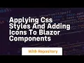 Applying css styles and adding icons to blazor components