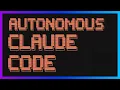 How to Run Claude Code For Hours Autonomously