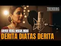 DERITA DIATAS DERITA-NOER HALIMAH,(Ost.Cover Musik India).By.Kunci Tenang