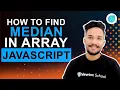 How to find median in array JavaScript JavaScript Interview Questions