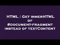HTML Get innerHTML of - fragment instead of textContent