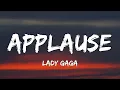 Lady Gaga - Applause (Lyrics) 🎭✨ | Pop Hits