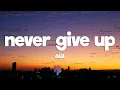 Download Lagu Sia - Never Give Up (Lyrics)