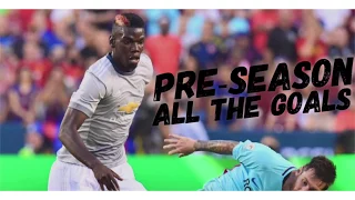 manchester united pre season 2017 all the goals