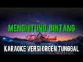 Download Lagu MENGHITUNG BINTANG //Elvy Sukaesih// KARAOKE VERSI ORGEN TUNGGAL (ROMLIH KORG TANGERANG)