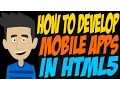 How to Develop Mobile Apps in HTML5