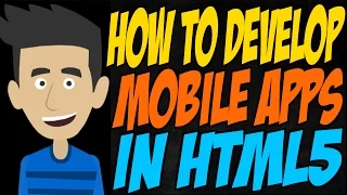 How to Develop Mobile Apps in HTML5