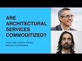 392 Are Architectural Services Commoditized with Enoch Sears and Rion Willard