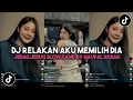 Download Lagu DJ RELAKAN AKU MEMILIH DIA || ANTARA KAU DIA DAN AKU JEDAG JEDUG SLOW KANE BY NAUFAL AKBAR