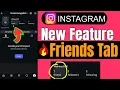 Instagram New Feature Friends Tab
