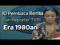 Download Lagu 10 Pembaca Berita dan Reporter TVRI pada Era 1980an