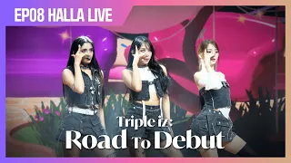 Download [Triple iz] Halla LIVE Performance | Road To Debut EP.8 MP3