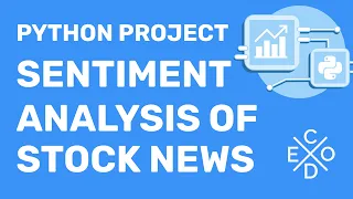 Python Project Sentiment Analysis and Visualization of Stock News