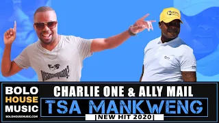 charlie one u0026 ally mail tsa mankweng amapiano 2020 
