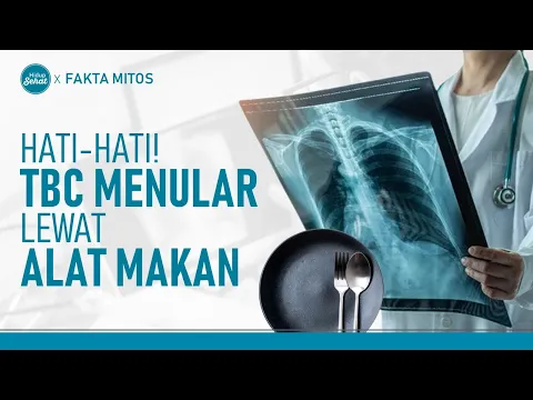 Kenali Penularan dan Penanggulangan Tuberkulosis (TBC)