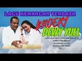 Download Lagu TEMBANG KENANGAN BROERY MARANTIKA \u0026 DEWY YULL, Jangan ada dusta diantara kita