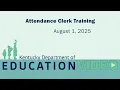 Attendance Clerk Training - August 1 2025