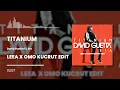 Lagu David Guetta ft. Sia - Titanium (Leea x Omo Kucrut Edit)