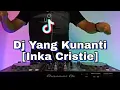 Download Lagu DJ YANG KUNANTI [INKA CHRISTIE] REMIX VIRAL TIKTOK TERBARU FULL BASS 2021