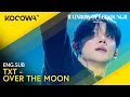 Download Lagu TXT - Over The Moon | The Seasons: Rainbow of Lee Young Ji EP7 | KOCOWA+
