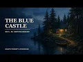 The Blue Castle by L M Montgomery Full book
