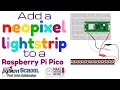 Connecting a NeoPixel Strip to a Raspberry Pi Pico Pico School
