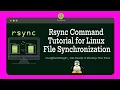 Rsync Command Sync Files Remotely Efficient File Synchronization Linux Tutorial
