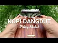 Download Lagu KOPI DANGDUT - Fahmy Shahab (Kalimba Cover with Easy Tabs)