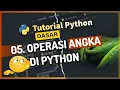 PART 5 - MUDAH MENGENAL OPERASI ANGKA DI PYTHON
