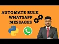 SEND BULK WHATSAPP MESSAGES AUTOMATICALLY WITH PYTHON EXCEL
