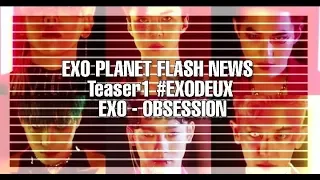 EXO PLANET FLASH NEWS  - Teaser1 #EXODEUX EXO ØBSËSSIØN