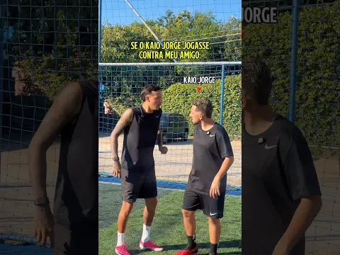 SE O KAIO JORGE JOGASSE CONTRA O MEU AMIGO😂 #futebol #humor
