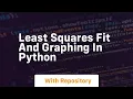 Least squares fit and graphing in python