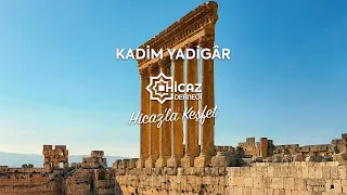 Kadim Yadigâr - Hicaz'la Keşfet