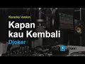 Download Lagu Djoker - Kapan kau Kembali (Karaoke Version)