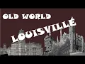 Old World Louisville Kentucky