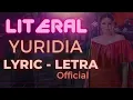 YURIDIA - LITERAL (Lyric - letra Oficial) #yuridia #yuridialiteral #literalyuridiakaraoke #literal