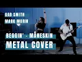 Lagu Måneskin - Beggin' (Rock/metal cover) by Gab Smith and Mark Morin