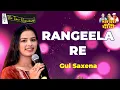 Lagu RANGEELA RE I GUL SAXENA I THE TIME SIGNATURE