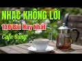 Lagu 100 Bài Nhạc Không Lời Hay Nhất 2025 NGHE HOÀI KHÔNG CHÁN - Nhạc Hòa Tấu Cà Phê Sáng